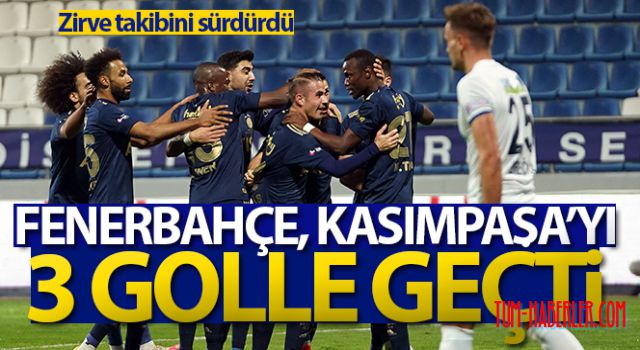 Fenerbahçe, Kasımpaşa'yı 3 golle geçti