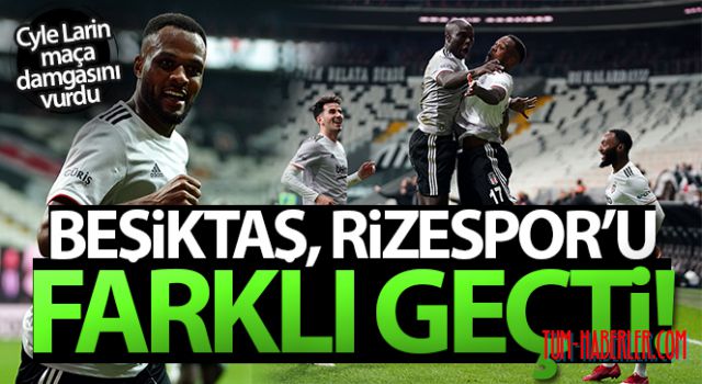 Beşiktaş, Rizespor'u farklı geçti: 6 - 0!
