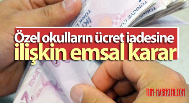 Özel okulların ücret iadesine ilişkin emsal karar VİDEO HABER