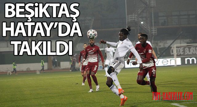 A. Hatayspor - Beşiktaş JK: 2 -2