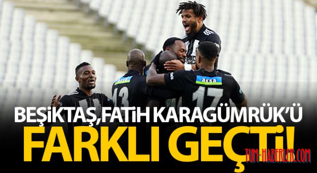Beşiktaş:4  Fatih Karagümrük:1