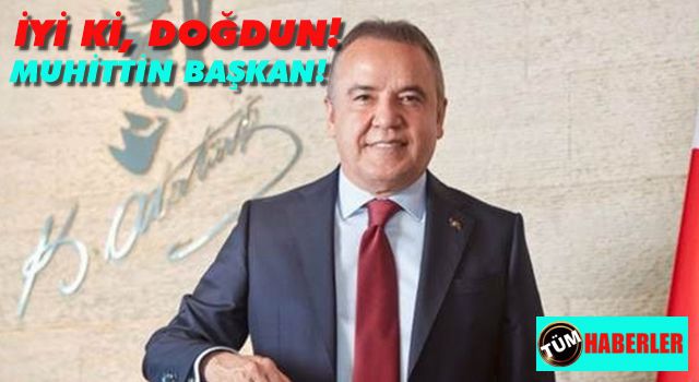 Antalya'nın Başkanı Böcek, 58 yaşına hastanede girdi