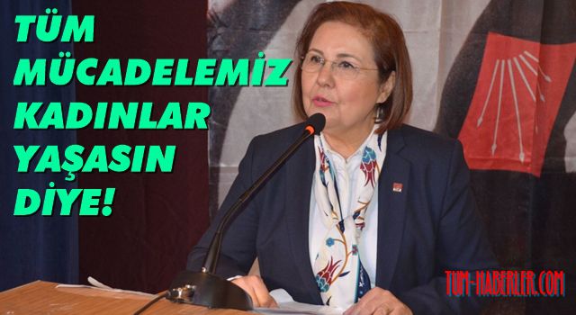 Ayşe Özdemir: CHP kadınların sesi olmaya devam edecek