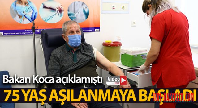 Kovid-19 aşısında 75 yaş aşılaması başladı! VİDEO HABER