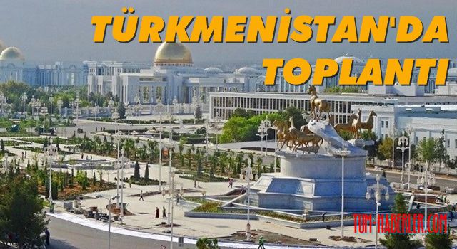 Türkmenistan'da 2021 Uluslararası Barış ve Güven Yılı toplantısı gerçekleştirildi