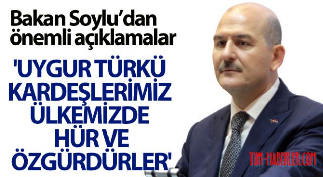 İçişleri Bakanı Soylu: Hassasiyetimiz, (Uygur Türklerini) uluslararası sistemin istismar etmesine karşı dikkatli olmaktır