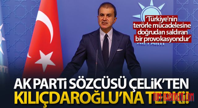 AK Parti Sözcüsü Ömer Çelik'ten Kılıçdaroğlu'na tepki!