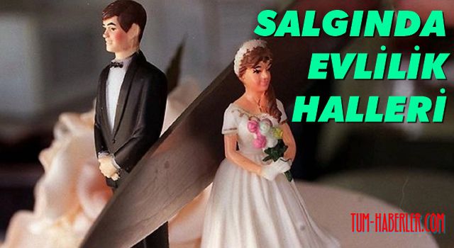 Salgın döneminde evlenmeler de, boşanmalar da azaldı