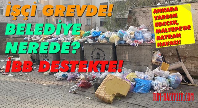 Maltepe Belediyesi grevine Ankara müdahil oluyor!